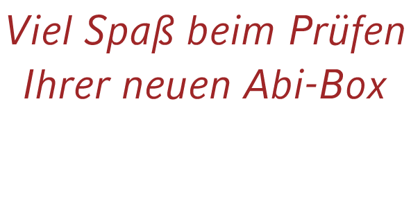 Viel Spa beim Pr fen Ihrer neuen Abi Box